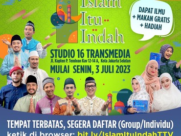 Jamaah Mau Nonton Islam Itu Indah TRANS TV Secara Langsung? Yuk Daftar di Sini