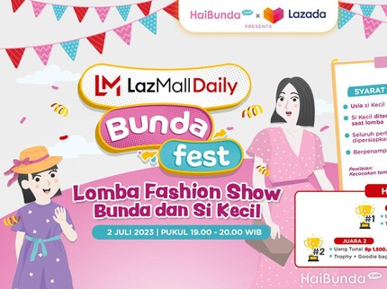 Bunda & Si Kecil Ikutan Lomba Fashion Show Yuk, Hadiah Jutaan Rupiah Menanti Nih
