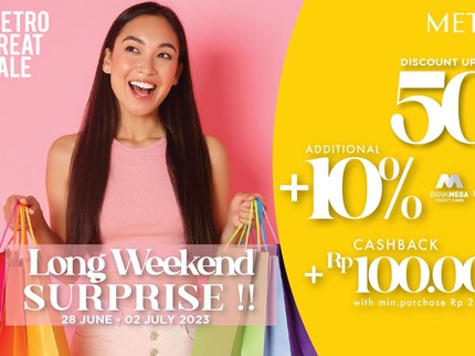 Long Weekend Surprise! Belanja Banyak, Diskon Banyak di Metro Great Sale hingga 2 Juli 2023