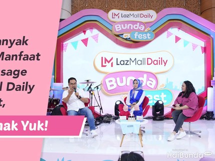 Belajar Banyak tentang Manfaat Baby Massage di LazMall Daily Bundafest, Simak Yuk!