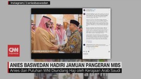 VIDEO: Anies Baswedan Hadiri Jamuan Pangeran MBS