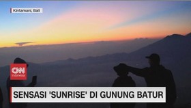 VIDEO: Sensasi 'Sunrise' di Gunung Batur