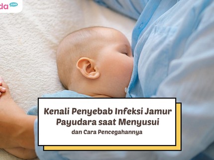 Kenali Penyebab Infeksi Jamur Payudara saat Menyusui dan Cara Pencegahannya