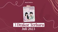 3 Drakor Terbaru Juli 2023, Ada Kim So Hyun Dan Sooyoung SNSD