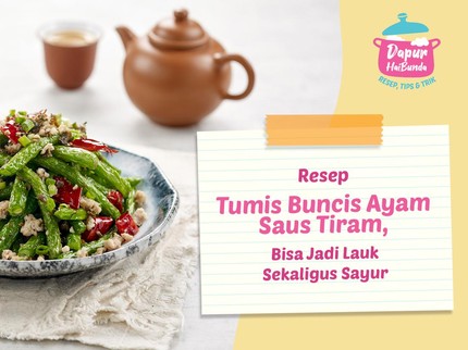 Resep Tumis Buncis Ayam Saus Tiram, Bisa Jadi Lauk Sekaligus Sayur