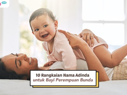 10 Rangkaian Nama Adinda untuk Bayi Perempuan Bunda