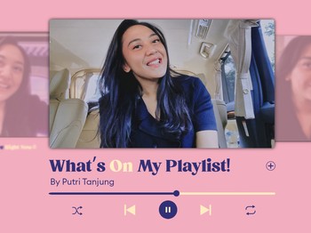 NSS 'Semaunya': What's on Putri Tanjung's Playlist