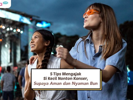 5 Tips Mengajak Si Kecil Nonton Konser, Supaya Aman dan Nyaman Bun