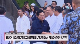 VIDEO: Erick Thohir Ingatkan Komitmen Larangan Penonton Away