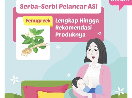 Serba-Serbi Pelancar ASI Fenugreek, Lengkap Hingga Rekomendasi Produknya