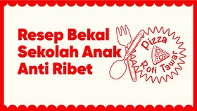 INFOGRAFIS: Resep Bekal Sekolah Anak Anti Ribet