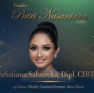 Tokoh yang Menginspirasi Christiana Sahureka untuk Ikut Putri Nusantara 2023