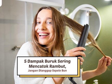 5 Dampak Buruk Sering Mencatok Rambut, Jangan Dianggap Sepele Bun