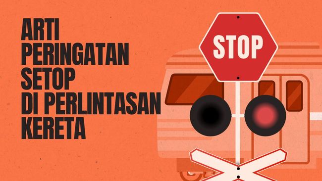  INFOGRAFIS: Arti Peringatan Setop di Perlintasan Kereta 