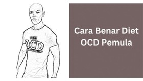 7 Cara Diet OCD untuk Pemula yang Benar