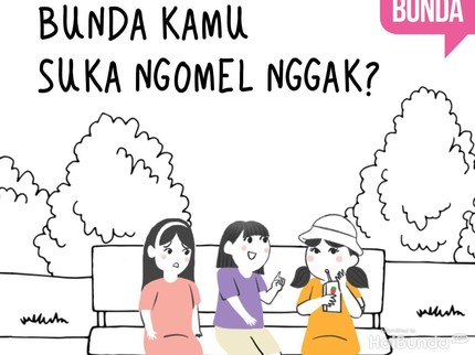 Bunda Kamu Suka Ngomel Nggak?