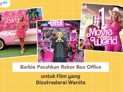 Wah! Barbie Pecahkan Rekor Box Office untuk Film yang Disutradarai Wanita