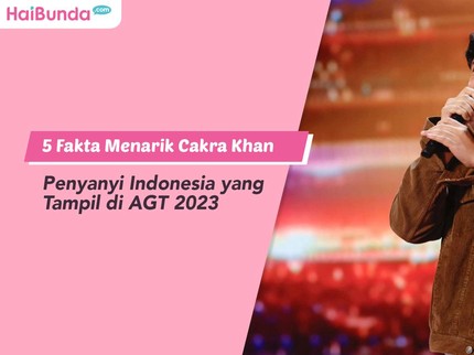 5 Fakta Menarik Cakra Khan, Penyanyi Indonesia yang Tampil di AGT 2023