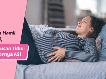 9 Keluhan Ibu Hamil Trimester 3, Mulai dari Susah Tidur hingga Bocornya ASI