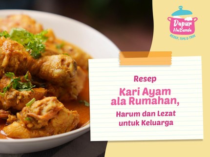 Resep Kari Ayam ala Rumahan, Harum dan Lezat untuk Keluarga