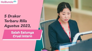 5 Drakor Terbaru Rilis Agustus 2023, Salah Satunya Cruel Intern