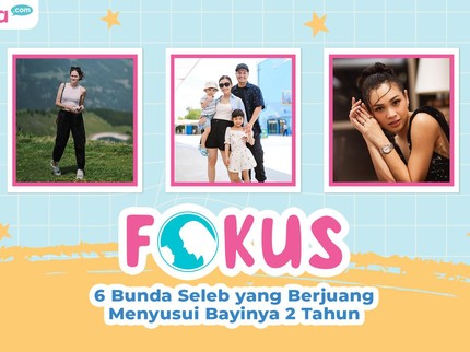 6 Bunda Seleb yang Berjuang Menyusui Bayinya 2 Tahun