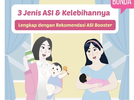 3 Jenis ASI & Kelebihannya, Lengkap dengan Rekomendasi ASI Booster