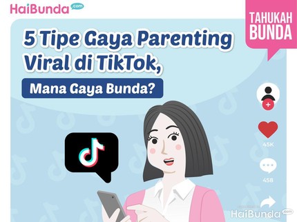 5 Tipe Gaya Parenting Viral di TikTok, Mana Gaya Bunda?