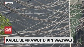 VIDEO: Kabel Semrawut Bikin Was-Was