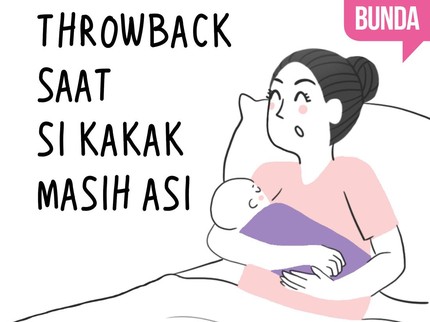 Throwback saat Si Kakak Masih ASI