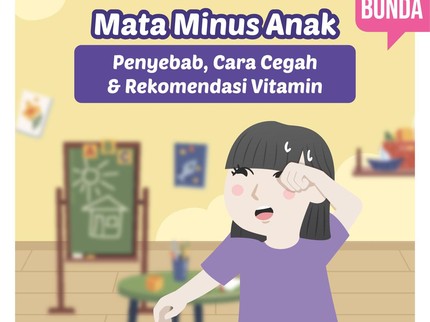 Mata Minus Anak: Penyebab, Cara Cegah & Rekomendasi Vitamin