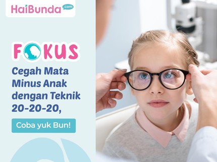 Cegah Mata Minus Anak dengan Teknik 20-20-20, Coba yuk Bun!