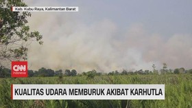 VIDEO: Kualitas Udara Memburuk Akibat Karhutla
