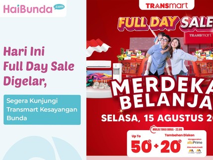 Mantap, Hari Ini Full Day Sale Digelar, Segera Kunjungi Transmart Kesayangan Bunda