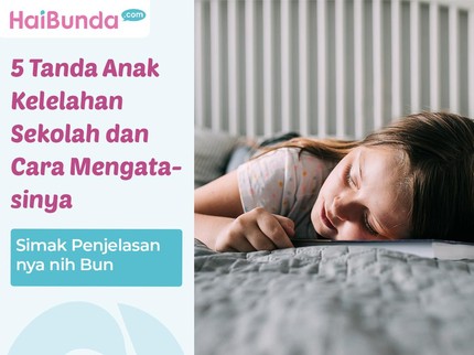 5 Tanda Anak Kelelahan Sekolah dan Cara Mengatasinya