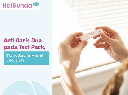 Arti Garis Dua pada Test Pack, Tidak Selalu Hamil Lho, Bun