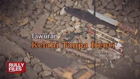 VIDEO: Rully Files: Tawuran, Kelahi Tanpa Henti