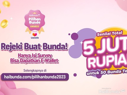 Hari Ini Terakhir, Bun! Isi Survei Pilihan Bunda Awards 2023 Ada Hadiah Rp5 Juta