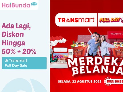 Ada Lagi, Diskon Hingga 50% + 20% di Transmart Full Day Sale