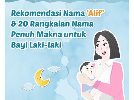 Rekomendasi Nama Alif & 20 Rangkaian Nama Penuh Makna untuk Bayi Laki-laki
