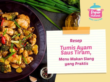 Resep Tumis Ayam Saus Tiram, Menu Makan Siang yang Praktis