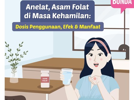Anelat, Asam Folat di Masa Kehamilan: Dosis Penggunaan, Efek & Manfaat