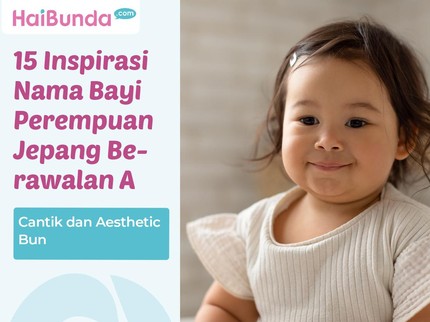 15 Inspirasi Nama Bayi Perempuan Jepang Berawalan A, Cantik dan Aesthetic Bun