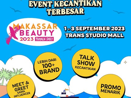 Berburu Produk Kecantikan di Makassar X Beauty 2023, Ada Lebih dari 100 Brand