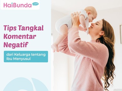 Tips Tangkal Komentar Negatif dari Keluarga tentang Ibu Menyusui