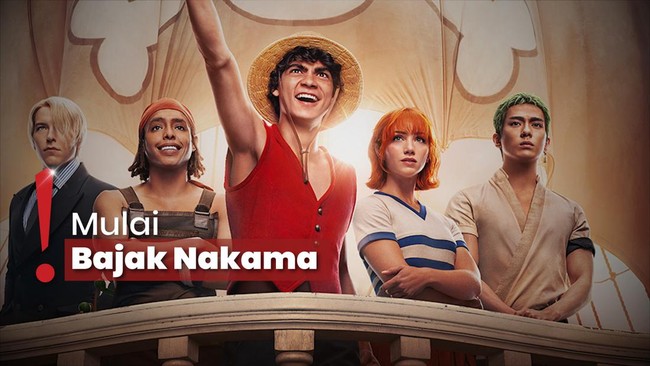 Nakama! 'One Piece Live Action' Hadir di Netflix, Sesuai Ekspektasi?