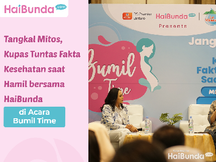 Tangkal Mitos, Kupas Tuntas Fakta Kesehatan saat Hamil bersama HaiBunda di Acara Bumil Time