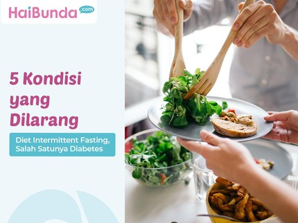 5 Kondisi yang Dilarang Diet Intermittent Fasting, Salah Satunya Diabetes