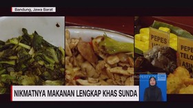 VIDEO: Nikmatnya Makanan Lengkap Khas Sunda