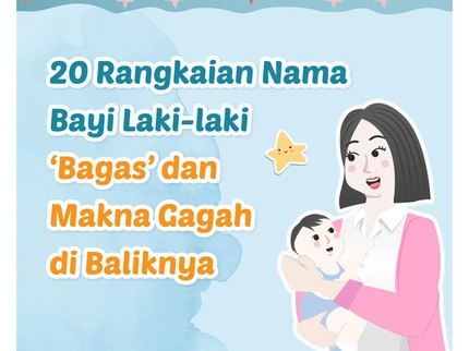 20 Rangkaian Nama Bayi Laki-laki 'Bagas' dan Makna Gagah di Baliknya